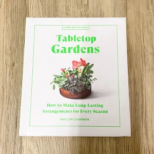 Tabletop Gardens How to Make Long-Lasting Arrangements for Every Season