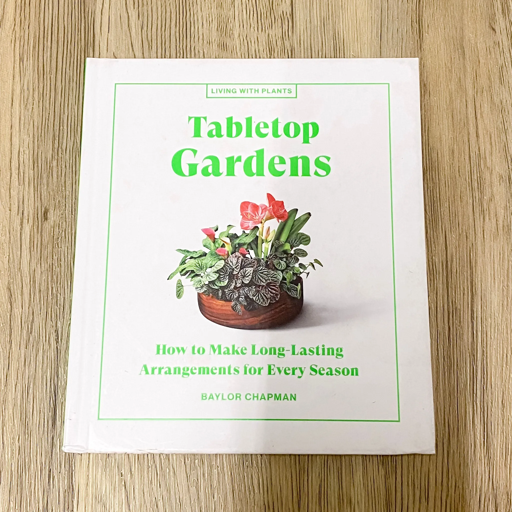 Tabletop Gardens How to Make Long-Lasting Arrangements for Every Season